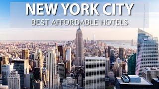 TOP 10 AFFORDABLE Hotels In NEW YORK CITY | CHEAP Hotels In NYC