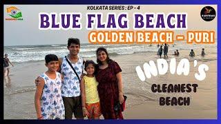 INDIA'S CLEANEST BEACH | PURI - GOLDEN BLUE FLAG BEACH | ODISHA