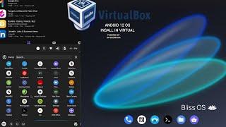 New Bliss Os Android 12 Rooted How To Install in Oracle Virtualbox Tutorial
