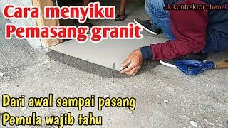 CARA MENYIKU PASANG KERAMIK/GRANIT LANTAI