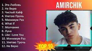 A m i r c h i k 2023 MIX - TOP 10 BEST SONGS