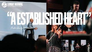 "An Established Heart" - Pastor Randy Needham at Dwelling Place Church | Houston, TX