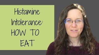 Histamine Intolerance Diet: WHAT TO EAT