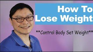 Weight Loss (Controlling Body Set Weight) | Jason Fung