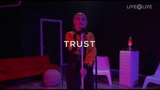 TRUST (Live performance)