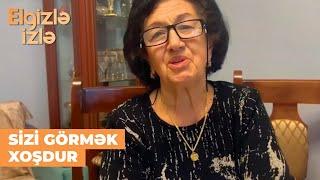 Elgizlə izlə | Öldüyü deyilən, 26 il efirlərdə olmayan Züleyxa Mirismayılova danışdı |Sağ-salamatam!