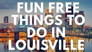 Fun Free Things To Do In Louisville Kentucky