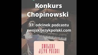 Learn Polish - Swojski Język Polski podcast: Konkurs Chopinowski