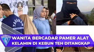 Wanita Bercadar Pamer Alat Kelamin di Kebun Teh Ciwidey Ditangkap