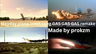 Mayday plane crash song GAS GAS GAS remake