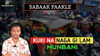 Kuki na Naga gi Lam Munbani || Sabaak Faakle