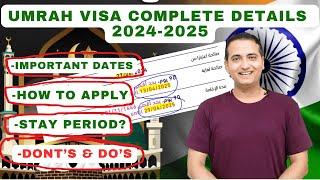 Umrah visa important dates 2024-2025 || complete visa information || Dont's and do's