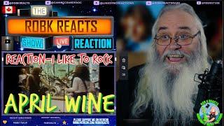 Canadian Classics - April Wine Reaction - "I Like to Rock" - First Time Hearing - Requested