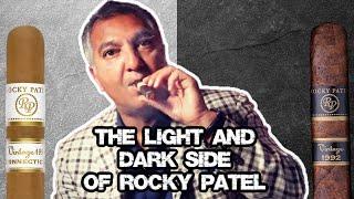 The DARK and LIGHT side of ROCKY PATEL CIGARS!!!