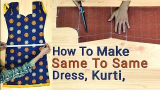 How to make same to same Kurti, Kameez, measurement & cutting