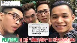 PEW PEW - Bị Anti Fan chê "lông bông" và màn Flex xuyên lục địa của người trưởng thành