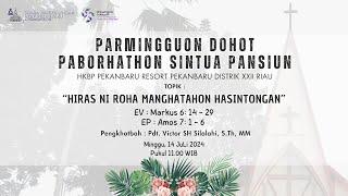 PARMINGGUON DOHOT PABORHATHON SINTUA PANSIUN | 14 JULI 2024 | 11.00 WIB