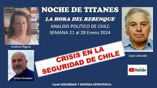 NOCHE DE TITANES ...CRISIS DE LA SEGURIDAD EN CHILE.