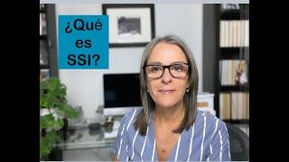 ¿Qué es SSI? SEGURIDAD DE INGRESO SUPLEMENTARIO