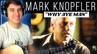 Guitar Teacher REACTS and ANALYSES: Mark Knopfler - Why Aye Man