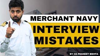 Merchant Navy Interview Mistake
