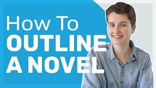 How to Outline a Novel (for beginners!)