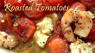 One of the easiest, most delicious meals I’ve ever made! Roasted Tomatoes