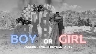 Boy or Girl? Unsere GENDER REVEAL Party | diewalsers