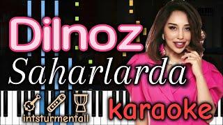 Dilnoz - SAHARLARDA ️‍| KARAOKE • TEKST • MATNI • PIANO VERSION • MINUS | by kambarovoff jiguli