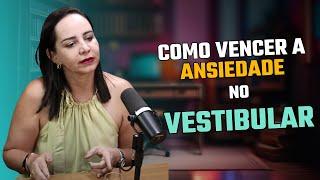 Como Vencer a Ansiedade no Vestibular: Orientações da Dra. Melissa 