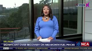 Significant over recovery on mid month fuel prices