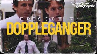 Doppleganger | The Lonely Island and Seth Meyers Podcast Episode 7