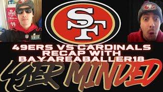 49ers VS Cardinals Recap With BayAreaBaller18