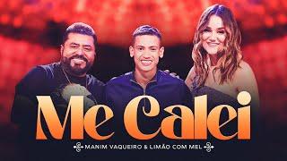 Manim Vaqueiro e Limão com Mel - ME CALEI (DVD Sonhe e Realize)