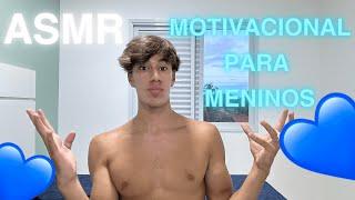 ASMR MOTIVACIONAL para MENINOS