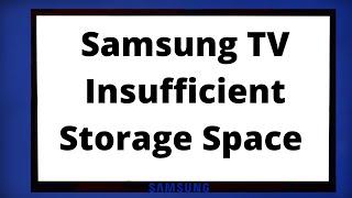 Best Ways To Fix Samsung TV With Insufficient Storage Space
