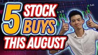 5 Stock Buys this August!