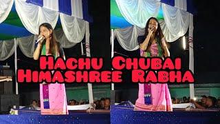 Hachu Chubai|| Himashree Rabha|| Paham Cultural Nite||