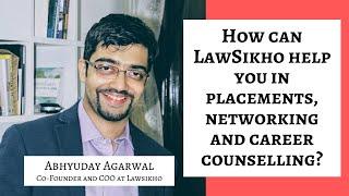 How can LawSikho help you in placements, networking and career counselling?