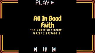 All In Good Faith -"The Patience Of Job" 2.5