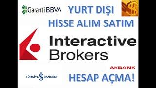 YURT DIŞI BORSALARINDA HİSSE ALIM SATIM VE HESAP AÇMA 2021 ?(CREATE A INTERACTIVE BROKERS ACOUNT)