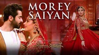 Morey Saiyaan | Parey Hut Love | Zebunnisa Bangash | Maya Ali | Full HD Music Video