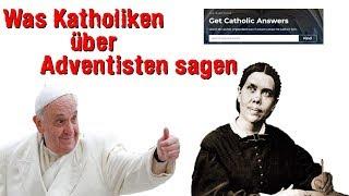 Was Katholiken über Adventisten sagen