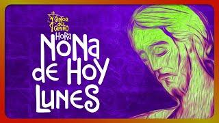 🟢 NONA: Lunes 17 de Marzo de 2025, Liturgia de las Horas