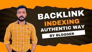 How To Index Backlink | Instant Indexing For Blogger | Index Backlinks |