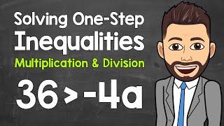 How to Solve One-Step Inequalities | Multiplication and Division | Math with Mr. J