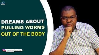 Dreams About Pulling Worms Out of the Body II Biblical Interpretation and Spiritual Meaning