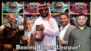 Turki Alalshikh to OUST the BIASED Sanctioning Bodies under NEW Super League of Boxing?