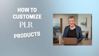 How to Customize a PLR (Private Label Rights) Product