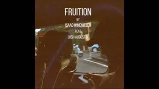 Isaac Winemiller - Fruition (feat. Josh Augustin)